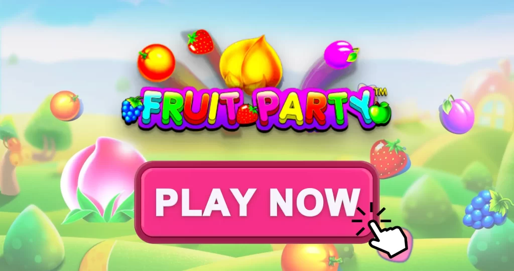 Why You Should Play Fruit Party