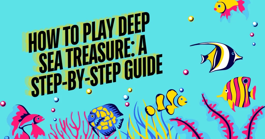 Deep Sea Treasure