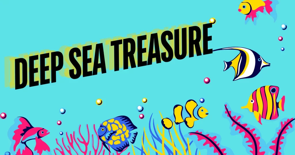 Deep Sea Treasure